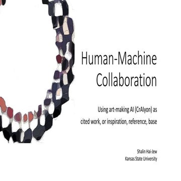 Human-Machine Collaboration:  Using art-making AI (CrAIyon) as  cited work, o...