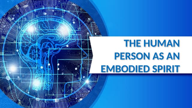 human person as an embodied spirit (topic 3).pptx
