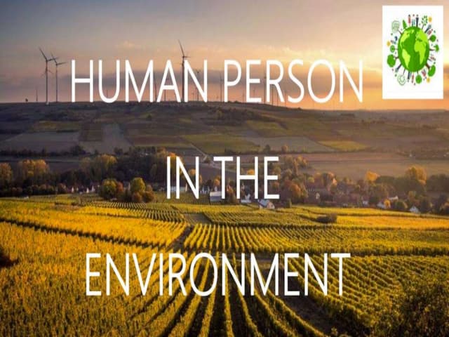 Human person in the environment ppt