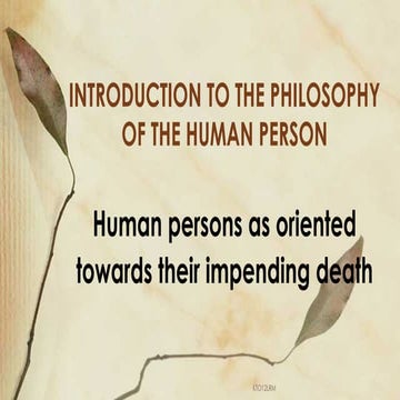 Human persons as oriented towards their impending death JAN 8, 2023.pptx