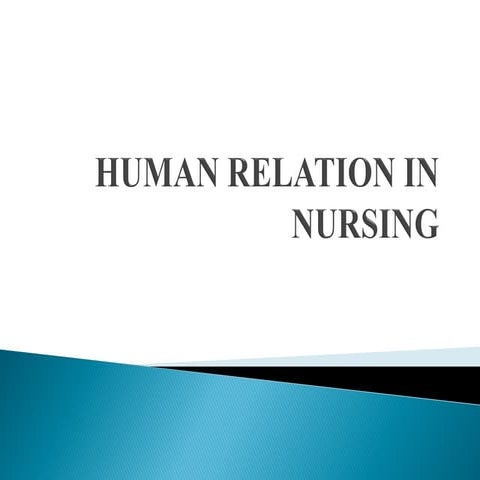 Human relation IN NURSING