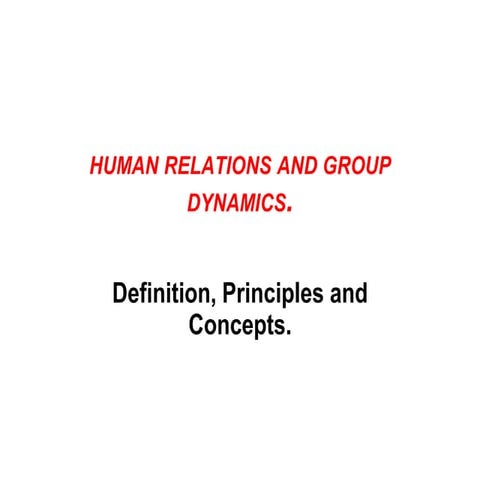 Human relations and group dynamics   copy