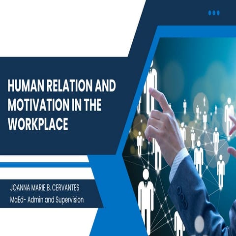 Human_Relations_and_Motivation_CERVANTESJM.pptXXXXX