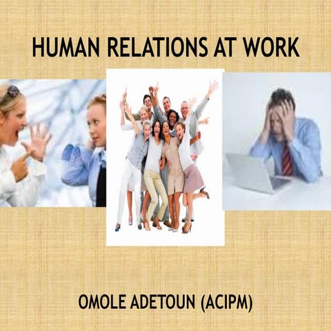 Human relations at work   adetoun omole (acipm)