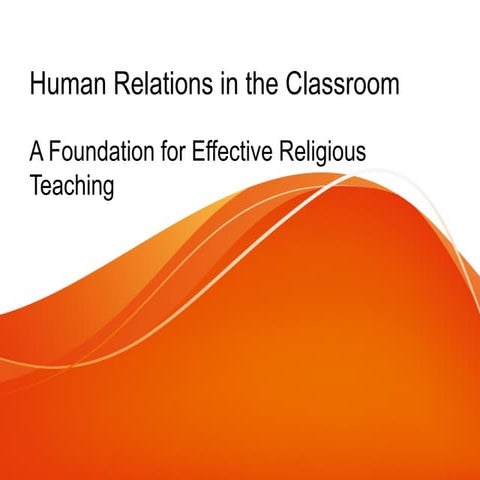 Human Relations in the Classroom: A Foundation for Effective Religious ...