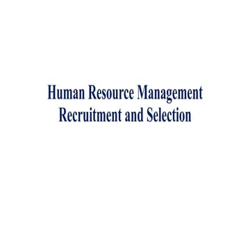 Human Resource Management - Recruitment and Selection.pptx