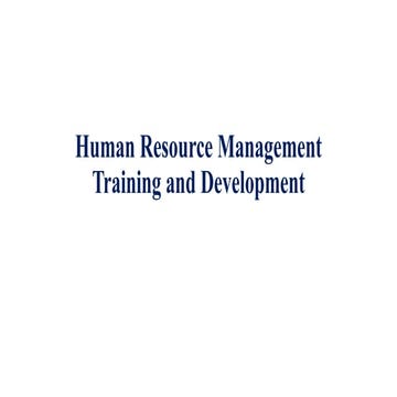 Human Resource Management - Training and Development.pptx