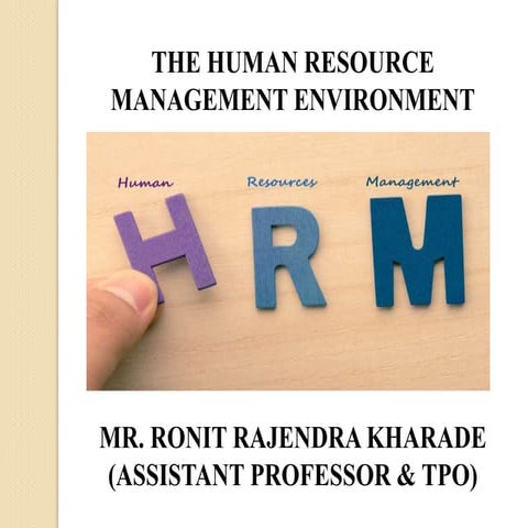 HUMAN RESOURCE MANAGEMENT EXTERNAL AND INTERNAL ENVIRONMENT 