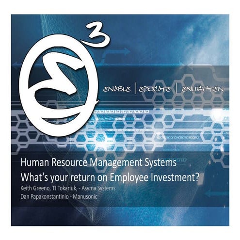 Asyma E3 2012 - Human Resource Management Systems - What’s your return on emp...