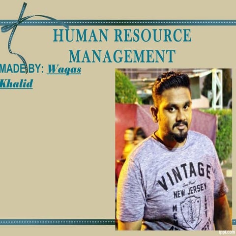 Human resource management (waqas khalid)