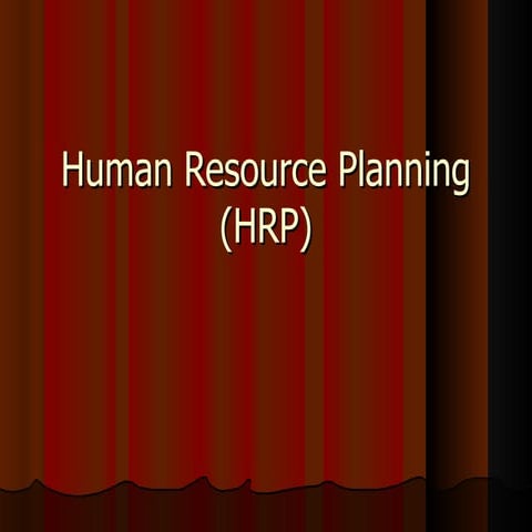 Human Resource Planning (Hrp)