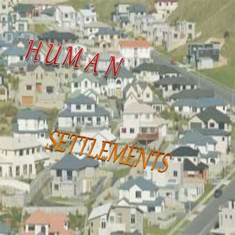 Human settlement