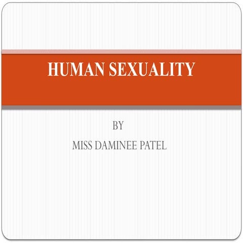 HUMAN SEXUALITY AND SEXUAL RESPONCE CYCLE