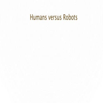 Humans versus robots