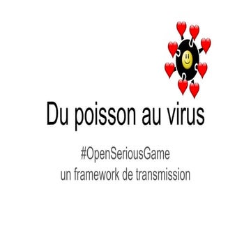 Human talk #OpenSeriousGame  un framework de transmission