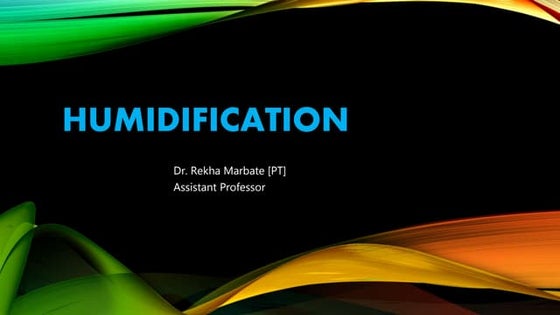 Humidification | PPTX | Lung and Respiratory Health | Diseases and ...