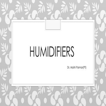 Humidification ppt for physiotherapy cardiopulmonary