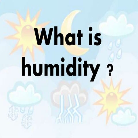 Humidity