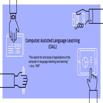 Computer Assisted Language Learning (CALL)