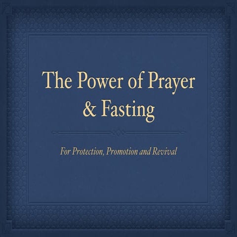 The Power of Prayer & Fasting