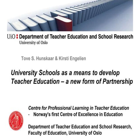 University Schools as a means to develop Teacher Education – a new form of Partnership