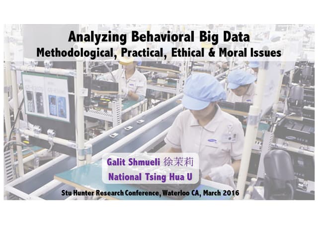 Analyzing Behavioral Big Data: Methodological, Practical, Ethical & Moral Issues