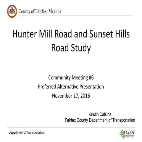 Hunter Mill Road and Sunset Hills Road Study, Community Meeting #6: Nov. 17, ...