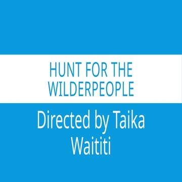 Hunt for the wilderpeople 2024-12-09 12_11_42.pptx