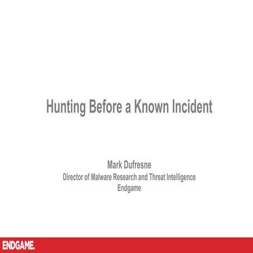 Hunting before a Known Incident