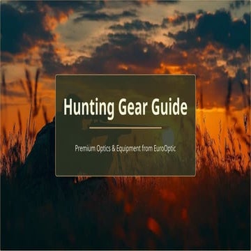 Hunting Gear Guide - Premium Optics & Equipment from EuroOptic