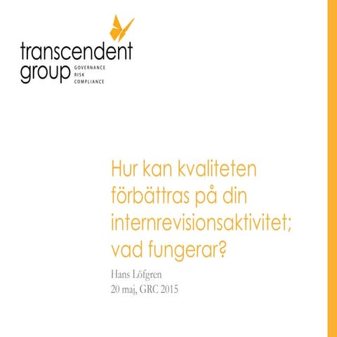 Hur kan kvaliten förbättras på din internrevisionsaktivitet   vad fungerar