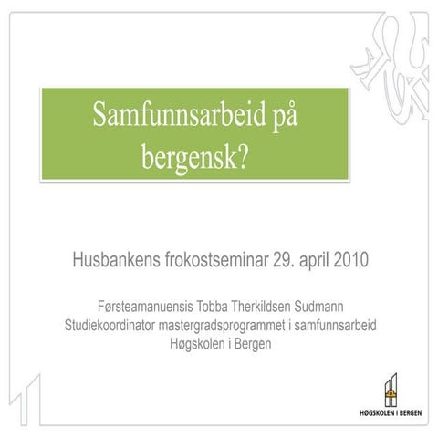 Husbanken oslo samfunnsarbeid på bergensk 290410