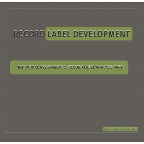 Aaron Fredrick Huston - Record Label Development Capstone