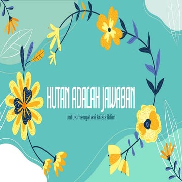 Hutan adalah jawaban