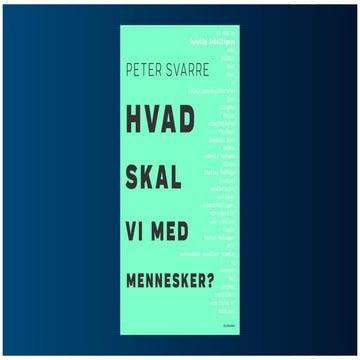 Hvad skal vi med mennesker?