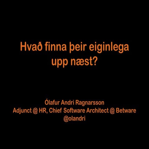 Hvað finna þeir eiginlega upp næst?