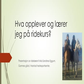 Hva opplever og lærer jeg på ridekurs på Gamnes gård / Harstad Hestesportsenter?