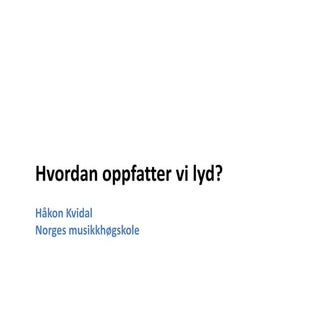 Hvordan oppfatter vi lyd?