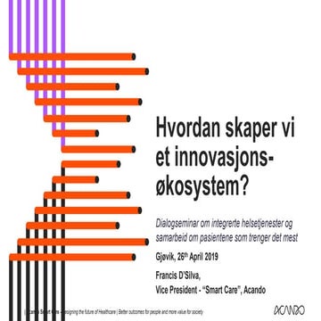 Hvordan skaper vi et innovasjonsøkosystem 26. Apr 2019