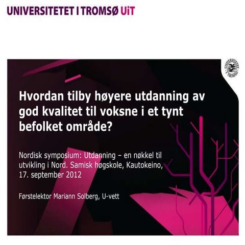 Hvordan tilby høyere utdanning av god kvalitet til voksne i et tynt befolket ...