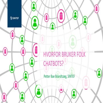 Når Internett snues opp ned - Hvorfor bruker folk chatbots?