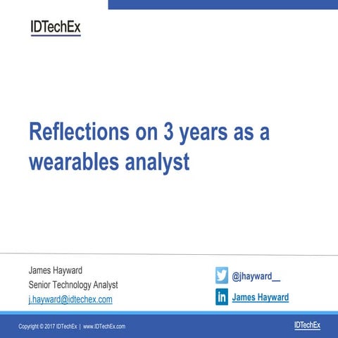 Wearables london - Reflections on 3 years as a Wearables analyst - James Hayw...