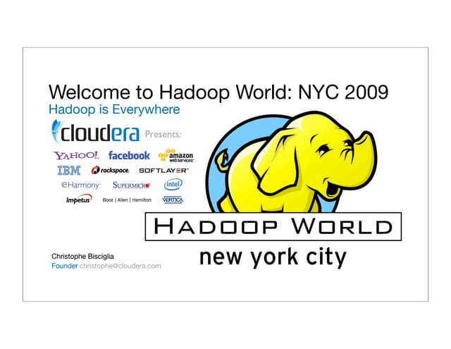 Hw09   Welcome To Hadoop World