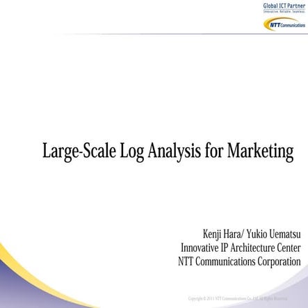 Hadoop World 2011: Large Scale Log Data Analysis for Marketing in NTT Communi...
