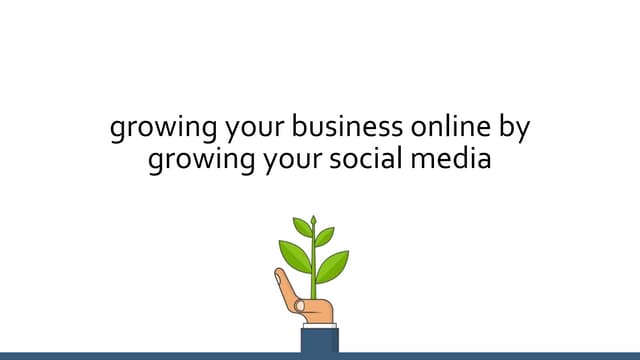 Growing Your Business by Growing Your Social Media