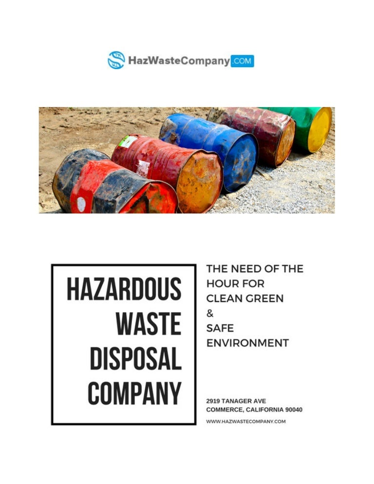 Hazardous Waste Disposal Company The Need Of The Hour For Clean Gree…