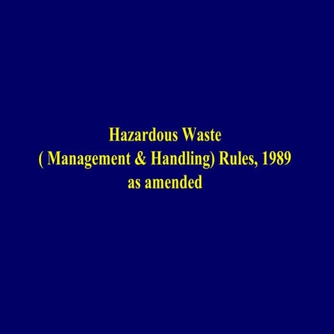 Hazardous waste ( management & handling  ) rules, 1989