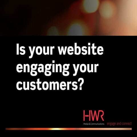 Is your website engaging your customers?