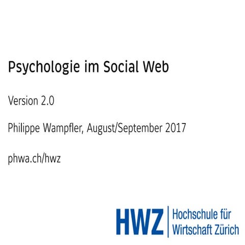 HWZ - Psychologie im Social Web - Version 2017 2.0