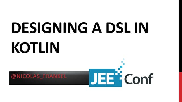 JEEConf - Designing a DSL in Kotlin